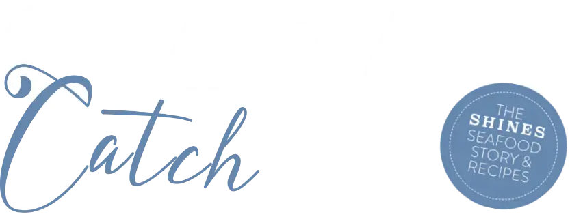 White background with large faded text "CIARA’S" at the top, "Catch" in blue script below, and a blue circle on the right that says "The SHINES Seafood Story & Recipes.